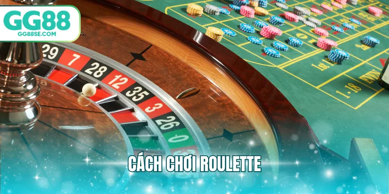 cách chơi roulette