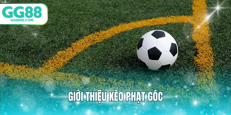 Giới thiệu kèo phạt góc