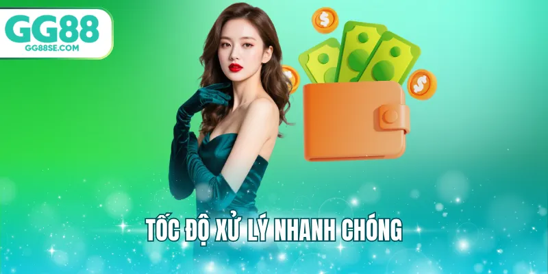 Tốc độ xử lý nhanh chóng